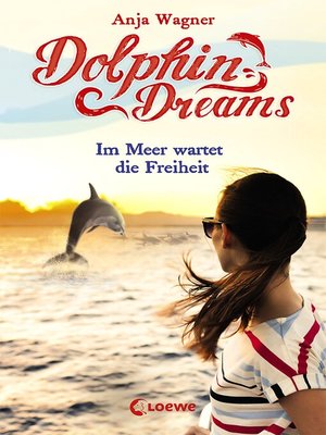 cover image of Dolphin Dreams--Im Meer wartet die Freiheit (Band 4)